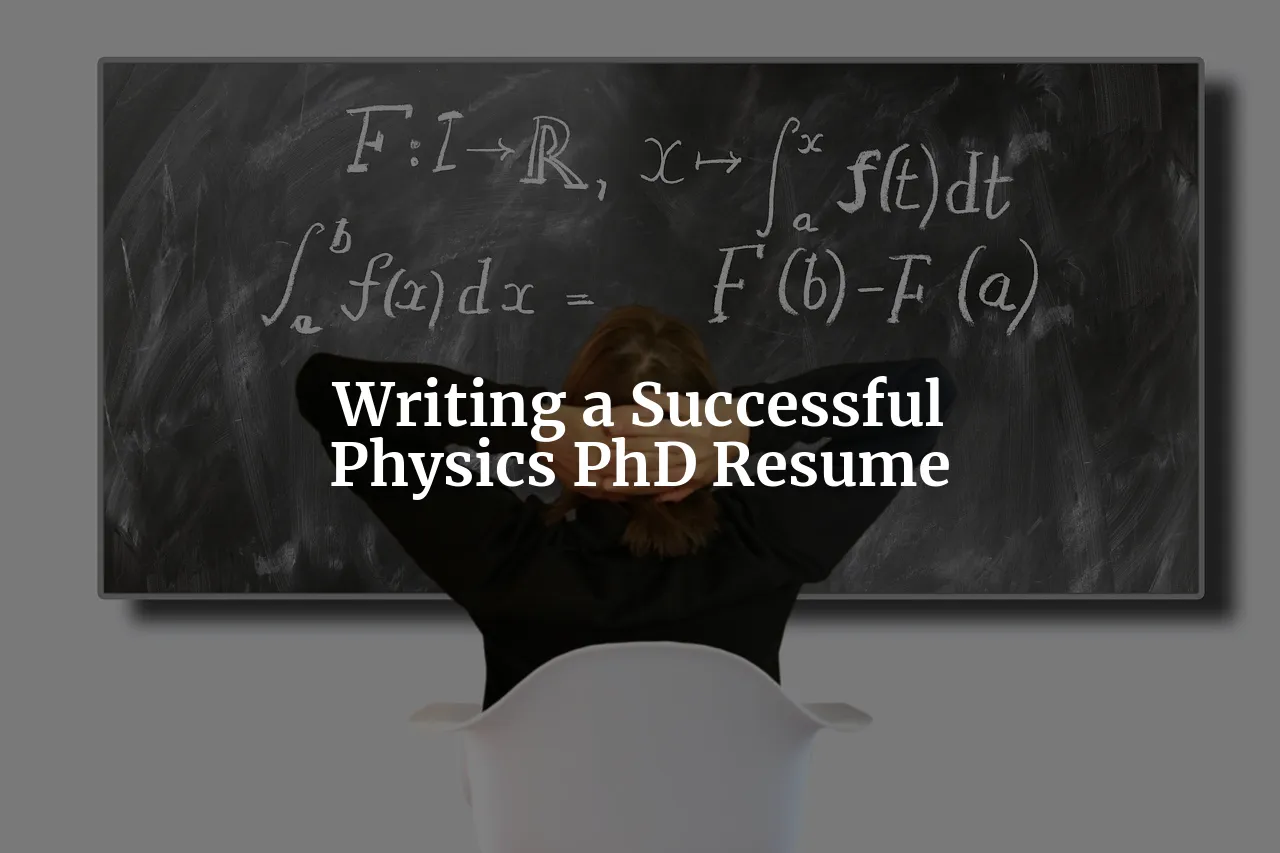 From Quantum Chaos to the Private Sector: A Guide to Writing a Successful Physics PhD Resume