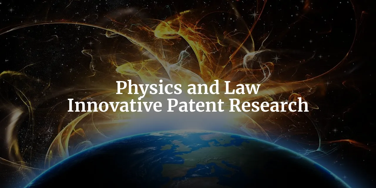 Physics and Law: The Perfect Match for Innovative Patent Research