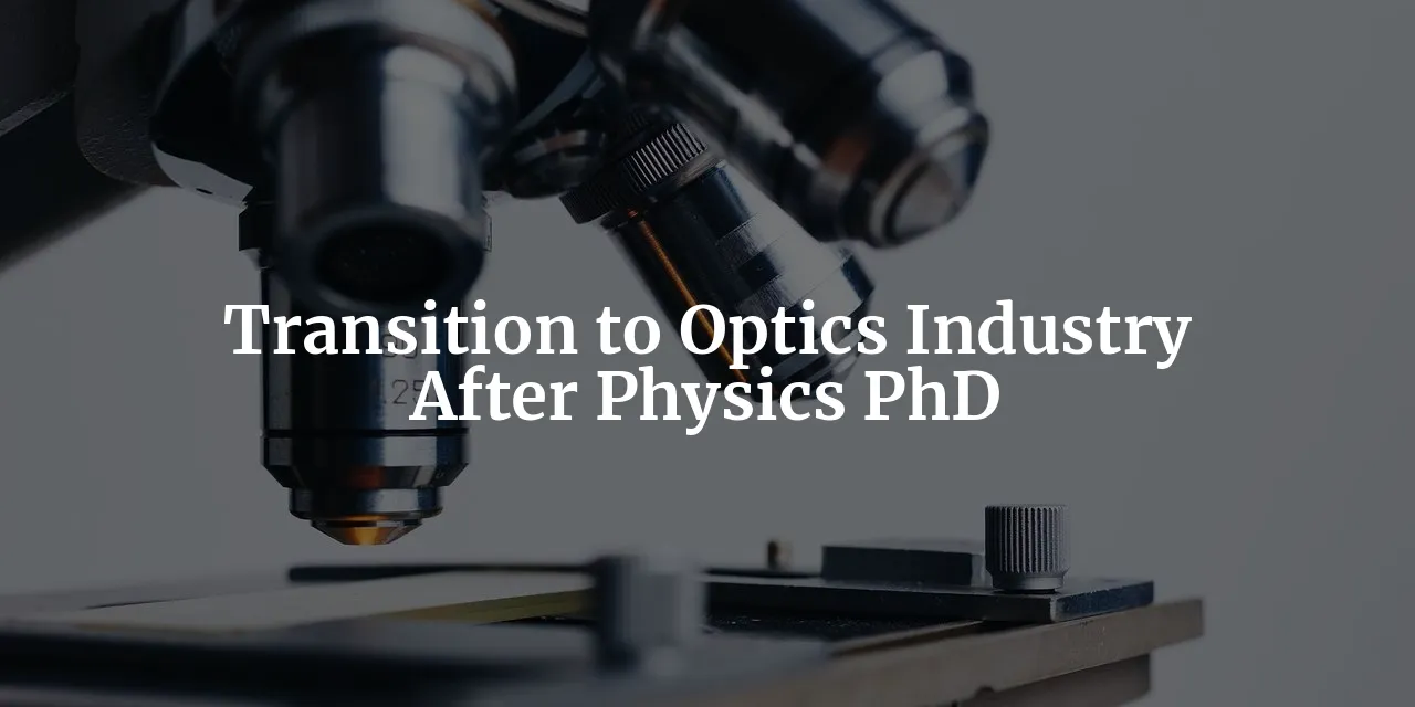 shining-light-on-your-future-transitioning-to-the-optics-industry-after-your-physics-phd