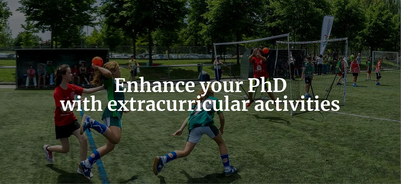 The Physics of Extracurricular Activities: Enhancing Your PhD Experience