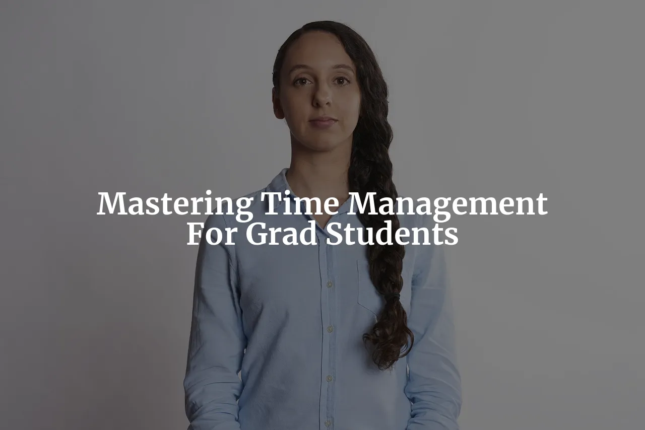 The Physics of Time Management: Tips for Graduate Students